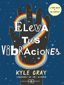 Eleva Tus Vibraciones